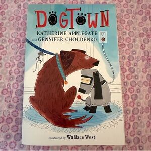 ✨HP✨ Dogtown Illustrated Book by Katherine Applegate and Gennifer Choldenko